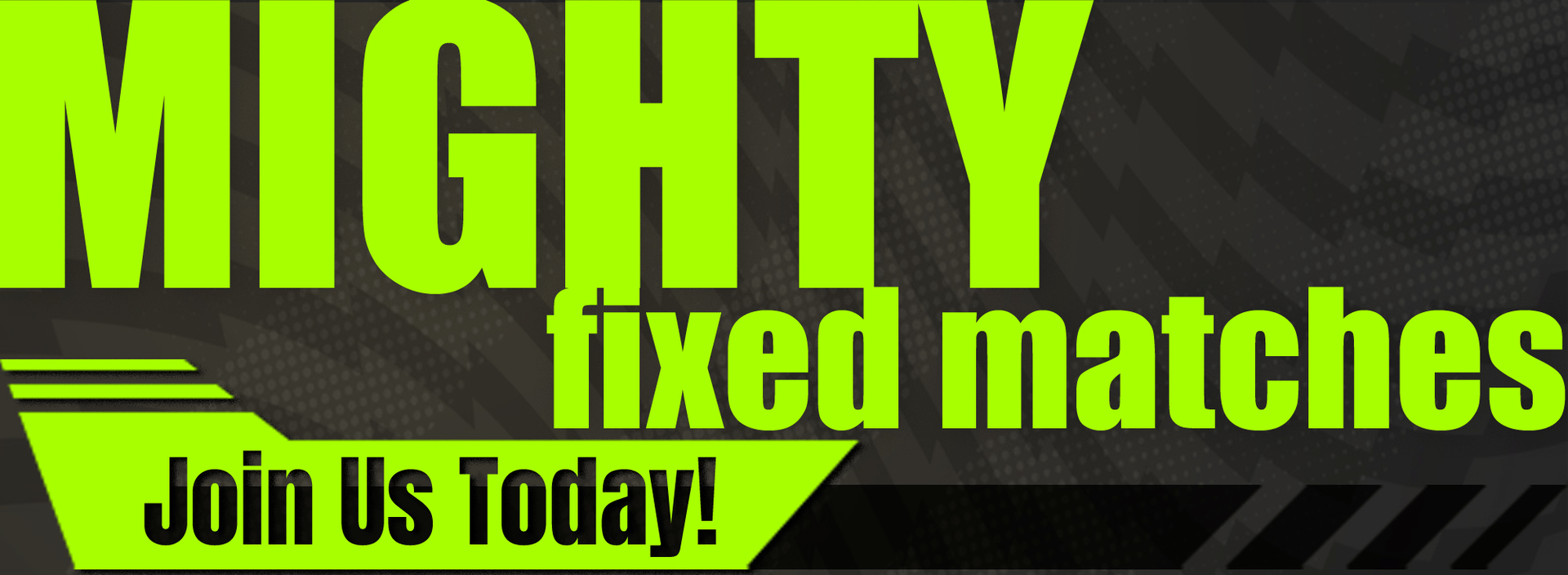 Mighty Fixed Matches